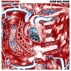 Whoresnation : Scum Will Reign